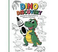 Dino Discovery Roaring Fun Coloring Book for Dinosaur Enthusiasts: Explore Prehistoric Wonders with 40 Captivating Dinosaur Illustrations for All Ages