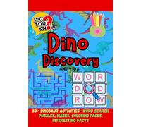 DINO DISCOVERY: The Ultimate Dinosaur Activity Book Packed with Word Searches, Mazes, Coloring Fun, and Roaring Facts!