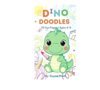 Dino Doodles: 25 Fun pages to color! For Ages 4-6