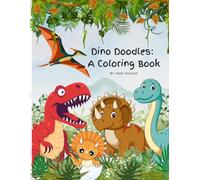 Dino Doodles: A Coloring Book