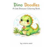 Dino Doodles: a cute dinosaur coloring book