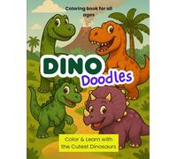 Dino Doodles: Color & learn with the cutest dinosaurs