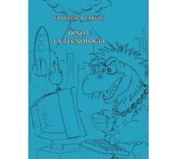 Dino e la tecnologia