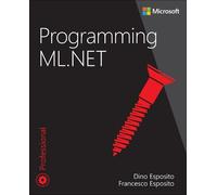 Dino Esposito Francesco Esposito Programming ML.NET (Tascabile)