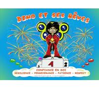 DINO ET SES RÊVES: CONFIANCE EN SOI