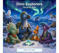 Dino Explorers: The Arctic Glow