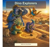 Dino Explorers: The Desert Dune Mystery