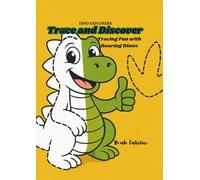 Dino Explorers: Trace and Discover: Tracing Fun with Roaring Dinos