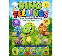 Dino Feelings: Calm Coloring & Activities for Kids Ages 3-6