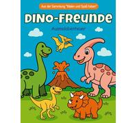 Dino-Freunde: Lustiges Malbuch für Kinder im Alter von 3-6 Jahren - 21 süße Dinosaurier, kreatives Spielen und spaßiges Lernen