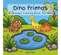 Dino Friends: A Dinosaur Coloring Book for Kids