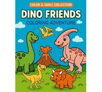 Dino Friends: Fun Coloring Book for Kids Ages 3-6 - 21 Cute Dinosaurs, Creative Play, and Learning Fun