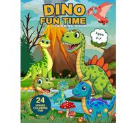 Dino Fun! A Colouring Adventure for Kids Ages 3-7