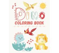 Dino Fun: A Cute Dinosaur Coloring Book for Kids Ages 3-8