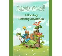 Dino Fun!: A Roaring Coloring Adventure
