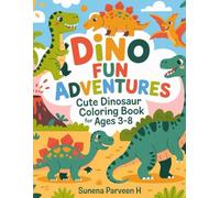 Dino Fun Adventures: Cute Dinosaur Coloring Book for Kids Ages 3-8