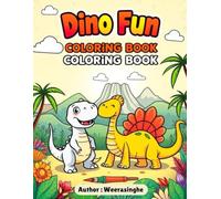 Dino Fun Coloring Book: Cute and Playful Dinosaur Coloring Pages for Kids Ages 2-8