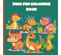 DINO FUN COLORING BOOK: Cute Baby Dinosaurs for Kids Age 3-5