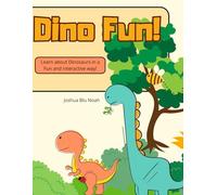 Dino Fun!: Learn About Dinosaurs in a fun and interactive way