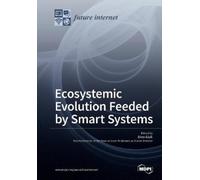 Dino Giuli Ecosystemic Evolution Feeded by Smart Systems (Tascabile)