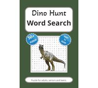 Dino Hunt Word Search: Word Searches with Easy-to-Read Print about Dinosaurs, Fossils, Prehistoric Life and More | 6x9 Inches, 110 Pages | 50+ Fun ... Gift for Vacations, Holidays & Free Time.