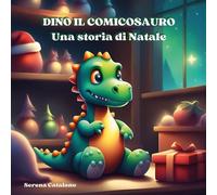 Dino il comicosauro -Serena Catalano