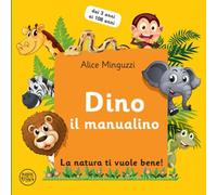 Dino il manualino: La natura ti vuole bene!