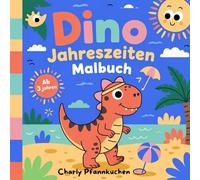 Dino Jahreszeiten Malbuch mit 50 tollen Ausmalbildern für Kinder ab 3 Jahre