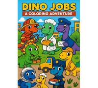 Dino Jobs - A coloring adventure: ¡Aprende Inglés con Dinosaurios Trabajadores!