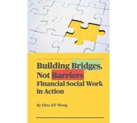 Dino Kar Fai Wong Building Bridges, Not Barriers (Tascabile)