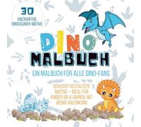 Dino Malbuch: Ein malbuch für alle Dino-Fans, Schlicht gestaltete Motive - ideal für Kinder ab 4 Jahren, 30 liebevoll Dinosaurier-Motive.
