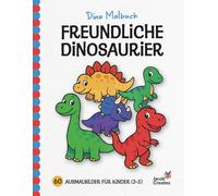 Dino Malbuch für Kinder ab 3 - 60 Ausmalbilder mit freundlichen Dinosauriern: Einfaches Dinosaurier-Malbuch für Jungen und Mädchen | Lustige & niedliche Dinos zum Ausmalen | Für Kinder ab 3 Jahren