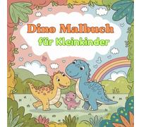 Dino Malbuch für Kleinkinder: Einfach ausmalen mit süßen Dinosauriern - Perfekt für Kinder ab 1 Jahr mit dicken Linien, Kritzelbuch Dino ab 1 Jahr, | Ideal für Dino-Fans
