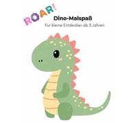 Dino - Malspaß: Für kleine Entdecker ab 3 Jahren, Dino Malbuch 61 Seiten, Kreativer Ausmalspaß mit den beliebtesten Dinos, Male-lerne-entdecke, Bunte ... Süße Dino-Freunde warten auf deine Farben,