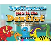 Dino Manoli Spottysaurus Goes to the Dentist (Tascabile)