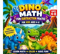 Dino Math Coloring Book: Fun Subtraction Practice for Kids Ages 4-8