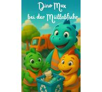 Dino Max bei der Müllabfuhr