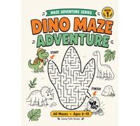Dino maze adventure: 60 Fun Mazes for Kids Ages 6-10 - Very Easy to Dino Master, with Solutions Included