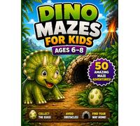 Dino Mazes for Kids Ages 6-8: Challenging Dinosaur Maze Puzzle Book with 50 Adventures, Checkpoints and Obstacles