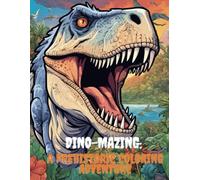 Dino-Mazing! A Prehistoric Coloring Adventure
