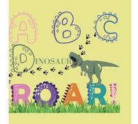 "Dino-Mite ABCs" Dino Coloring Book: A FUN COLORING BOOK FOR FUTURE PALEONTOLOGISTS
