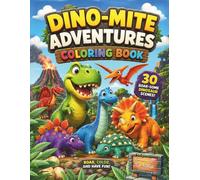 Dino-Mite Adventures: Dinosaur Coloring Book