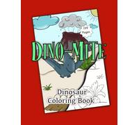 Dino-Mite Dinosaur Coloring Book: 98 Epic Prehistoric Designs for Kids Ages 4-8: Giant T-Rex, Triceratops, and Flying Pterodactyls