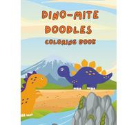 Dino-Mite Doodles Coloring Book