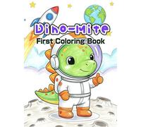 Dino-Mite First Coloring Book : Boost Brain Power & Fine Motor Skills! Big, Bold Lines for Easy, Mess-Free Fun | Over 30 Adorable Dinosaurs like T-Rex ... Gift for Boys & Girls, Preschool Le