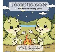 Dino Moments: Cute Dino Coloring Book