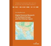 Dino Mujadzevic Digital Historical Research on Southeast Europe and (Tascabile)