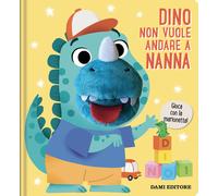 Dino non vuole andare a nanna. Ediz. a colori - AA.VV.