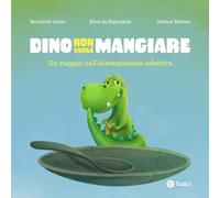 Dino non vuole mangiare: Un viaggio nell'alimentazione selettiva