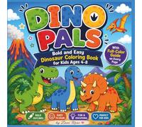 Dino Pals Bold and Easy Dinosaur Coloring Book for Kids: Ages 4-8 With Full-Color Guide on Every Page